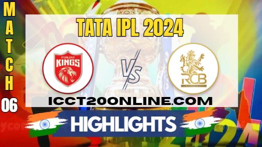 IPL 2024 PBKS Vs RCB Match 06 HIGHLIGHTS