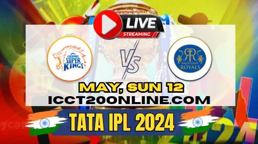 {IPL 2024} Chennai Super Kings Vs Rajasthan Cricket Live Stream