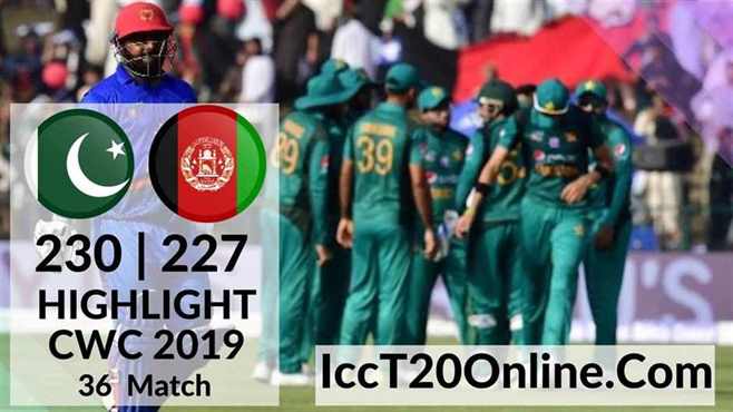 Pakistan Vs Afghanistan Highlights CWC 2019
