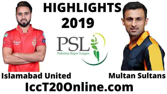 Islamabad United Vs Multan Sultans Highlights 2019 Round 1