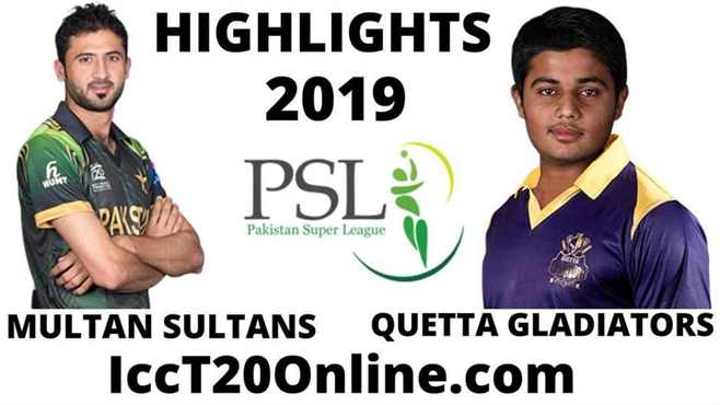 Multan Sultans Vs Quetta Gladiators Highlights 2019 March