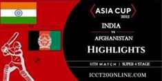 India Vs Afghanistan Cup Match 11 Highlights 08092022