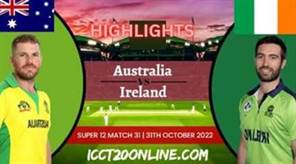 Australia Vs Ireland T20 World Cup 31102022 Highlights