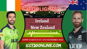Ireland Vs New Zealand T20 World Cup 04112022 Highlights