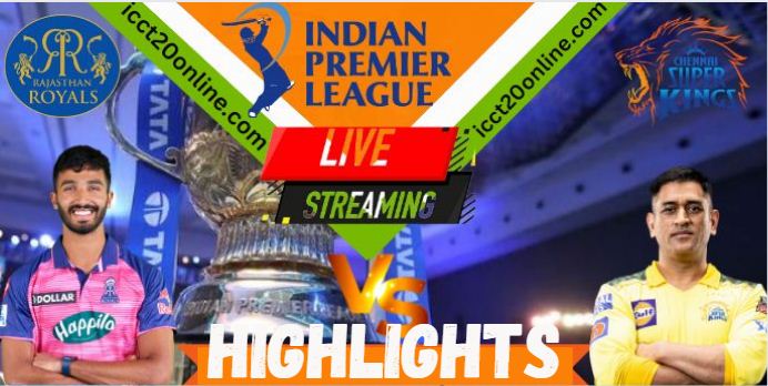 RR VS CSK 17TH MATCH IPL 12042023 HIGHLIGHTS