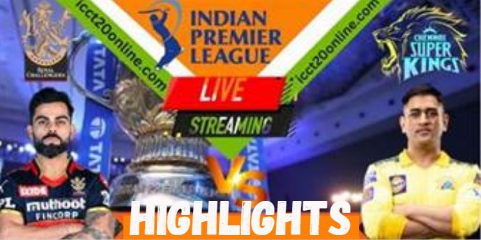 CSK VS RCB 24 MATCH IPL 17042023 HIGHLIGHTS