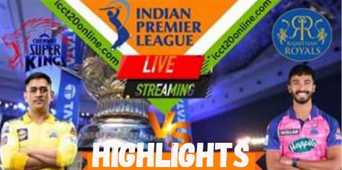 RR VS CSK 37 MATCH IPL 27042023 HIGHLIGHTS