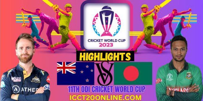 New Zealand Vs Bangladesh ICC CRICKET WORLD CUP