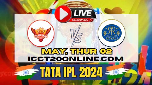 {IPL 2024} Sunrisers Hyderabad Vs Rajasthan Cricket Live Stream