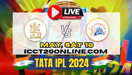 {IPL 2024} Royal Challengers Vs Chennai Cricket Live Stream