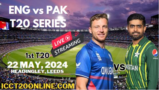 [1st-T20] England Vs Pakistan Cricket Live Stream 2024