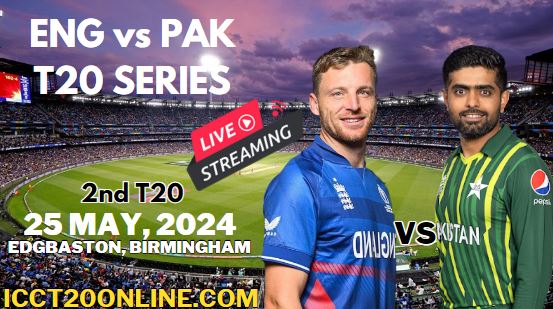 [2nd-T20] England Vs Pakistan Cricket Live Stream 2024