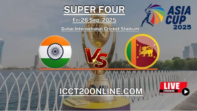 [Super Four] India Vs Sri Lanka Cricket Live Stream 2025: Asia Cup
