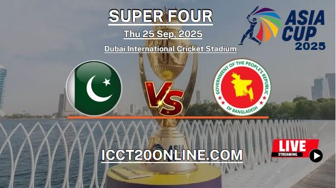 [Super Four] Pakistan Vs Bangladesh Cricket Live Stream 2025: Asia Cup